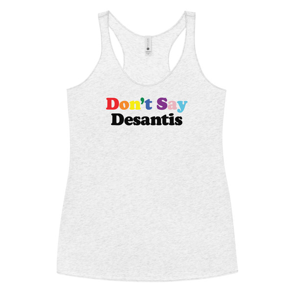 Pride tank top womens • Don't Say Desantis Pride Women's Racerback Tank • Pride 2023 • Don't Say Gay Florida • LGBTQ+ - 2.jpg