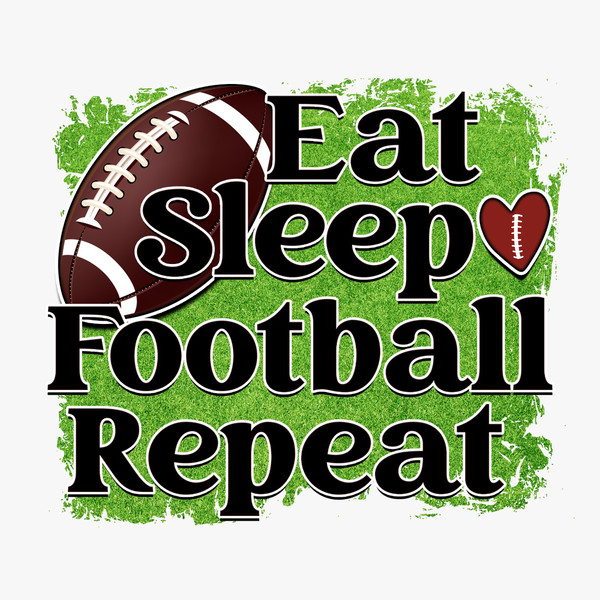 Eat sleep football repeat .jpg