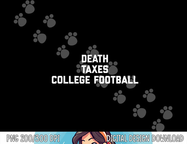 Death Taxes College Football png, sublimation copy.jpg