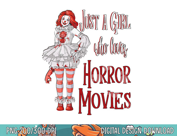 Just A Girl Who Loves Horror Movies Clown Halloween png, sublimation copy.jpg