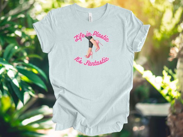 Life in Plastic It's Fantastic Shirt for Women and Girls, Unique Gift for Girls, gift for Women, Let's Go Party Shirt, Pink High Heels - 4.jpg