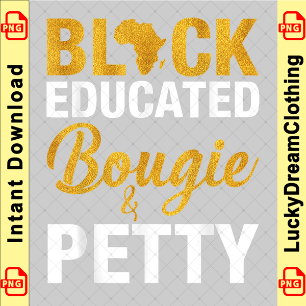 Black Educated Bougie And Petty copy.png