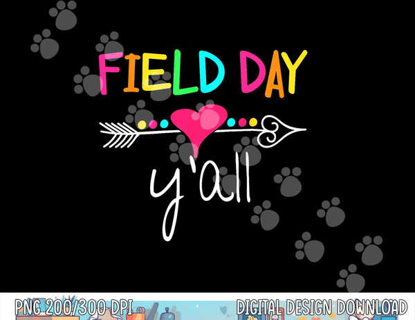 Field Day Y all Funny Shirt For Teacher Kids Field Day 2023  png, sublimation copy.jpg