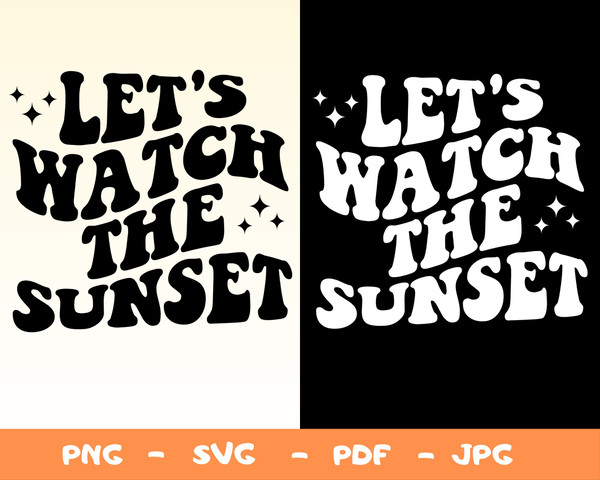 Let's go watch the sunset hoodie Svg,oversize hoodie Png,Aesthetic Svg,Png,Summer Shirt Png,Svg,Sunset Shirt Svg,Watch The Sunset Svg,Png - 1.jpg