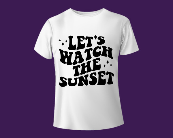 Let's go watch the sunset hoodie Svg,oversize hoodie Png,Aesthetic Svg,Png,Summer Shirt Png,Svg,Sunset Shirt Svg,Watch The Sunset Svg,Png - 3.jpg