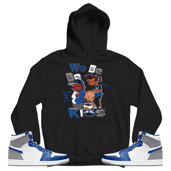 We Bay-Bay Kids 90s Unisex Sneaker Shirt Match True Blue 1s Tee, Jordan 1 High OG True Blue T-Shirt, Hoodie, Sweatshirt - 3.jpg