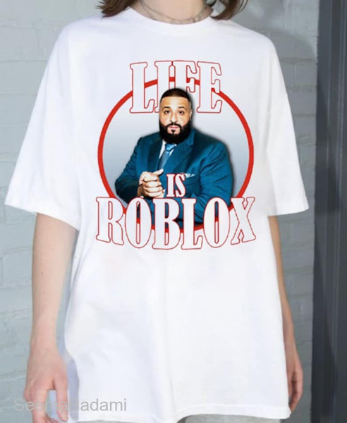 Life Is Roblox Dj Khaled Funny Meme Joke TShirt, Dj Khaled Hiphop Sweatshirt,  Dj Khaled Golf Hoodie, Funny Rap Shirt, All The Way Up Tee - 3.jpg