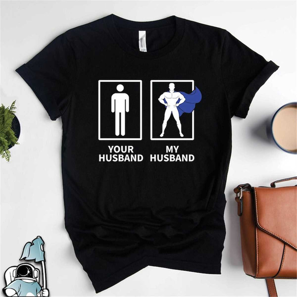MR-217202323394-gift-for-husband-shirt-my-husband-your-husband-superhero-image-1.jpg