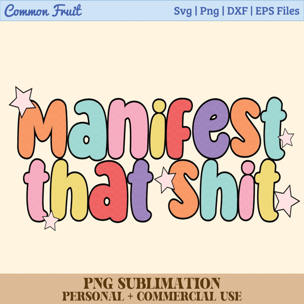 Manifest That Shit, Cute Manifestation Png Design for Shirts, Stickers, Mugs, Tote Bags, Commercial Use, Mental Health Png, Trendy, Retro - 1.jpg