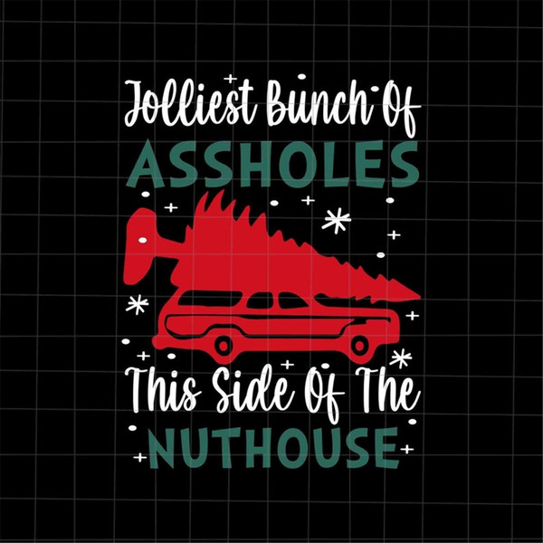 MR-2272023143732-jolliest-bunch-of-assholes-this-side-of-the-nuthouse-svg-image-1.jpg