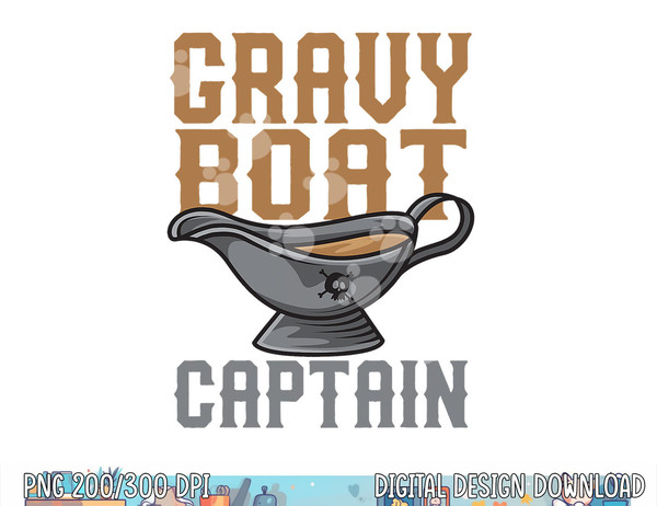 Gravy Boat Captain  Cute Funny Thanksgiving Gift png, sublimation copy.jpg