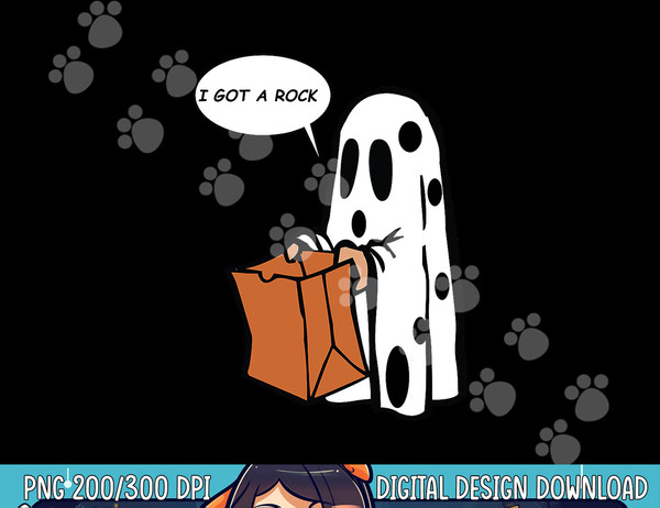 Halloween I Got A Rock Ghost png, sublimation copy.jpg