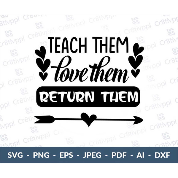 MR-2472023162234-teach-them-love-them-return-them-teacher-svg-end-of-the-image-1.jpg