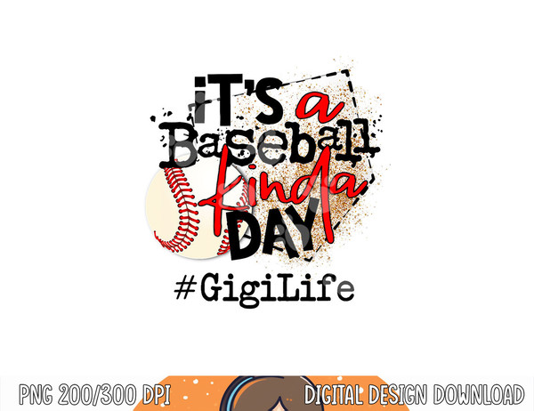 its a baseball kinda day tshirt baseball Gigi life png.jpg