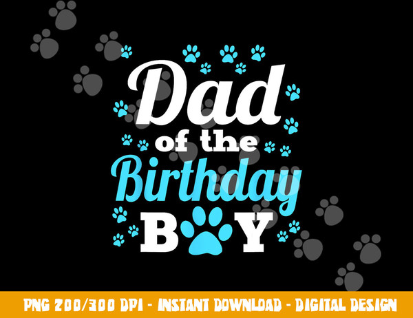 Dad Of The Birthday Boy Dog Paw Bday Party Celebration  png, sublimation copy.jpg