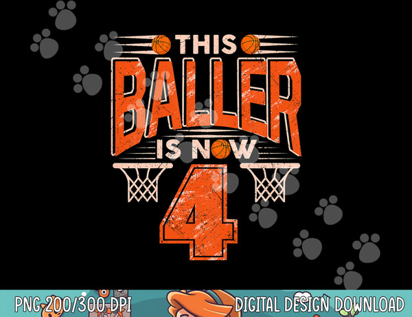 Kids This Baller is Now 4 yo Boys Girls Basketball 4th Bday  png, sublimation copy.jpg