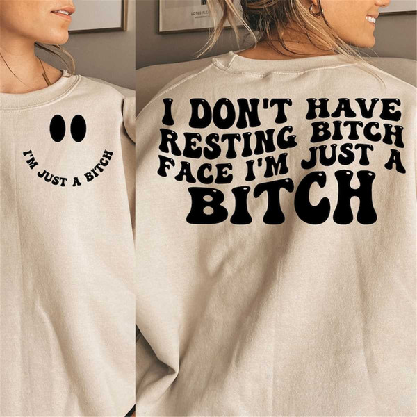 MR-2672023142339-i-dont-have-resting-bitch-face-svg-adult-humor-svg-png-image-1.jpg