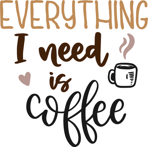 EVERYTHING I NEED IS COFFEE 3.png