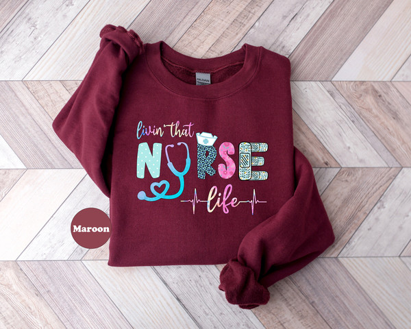 Livin That Nurse Life Shirt, Cute Nursing School Tshirt, Motivational Medical Sweatshirt, Nursing Tees, Hospital Hoodies, Mothers Day Gift - 2.jpg