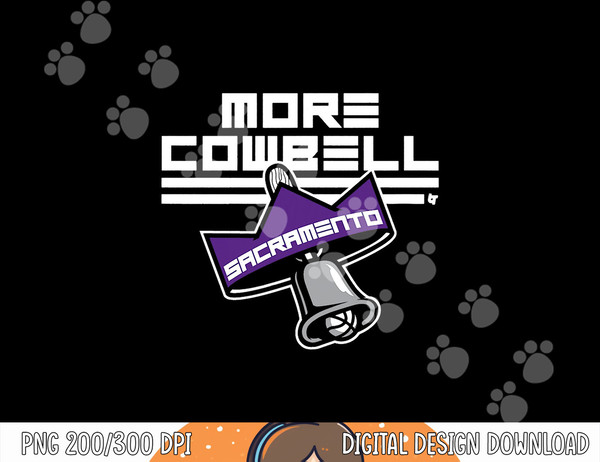 More Cowbell - Sacramento Basketball  png, sublimation copy.jpg