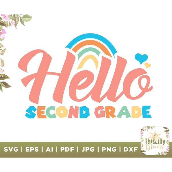 MR-2772023162822-hello-second-grade-svg-back-to-school-svg-kids-2nd-grade-image-1.jpg