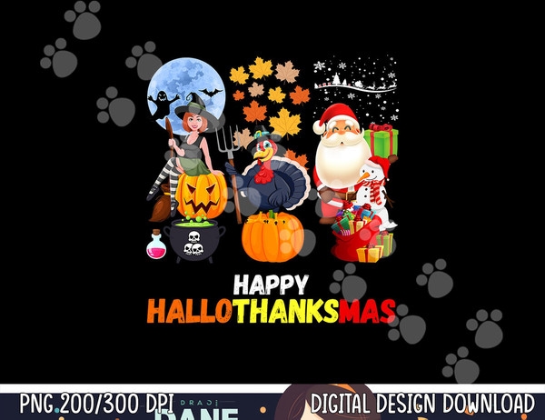 Happy Hallothanksmas Funny Halloween Thanksgiving Christmas png, sublimation copy.jpg