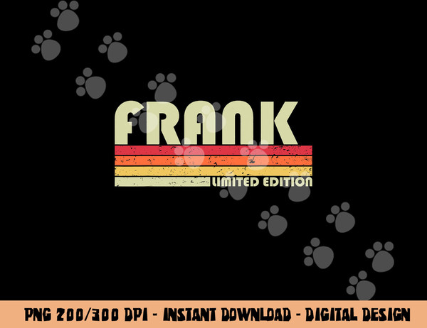 FRANK Name Personalized Retro Vintage 80s 90s Birthday png, sublimation copy.jpg