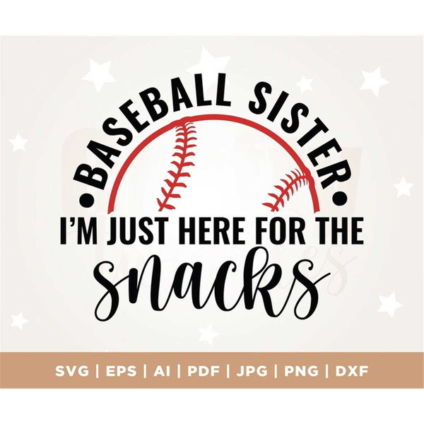 MR-3072023135659-baseball-sister-svg-im-just-here-for-the-snacks-svg-image-1.jpg