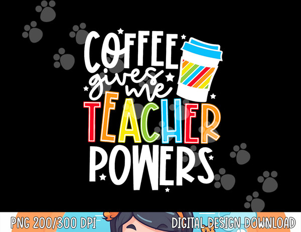 Kid Halloween Costume Coffee Gives Me Teacher Powers png, sublimation copy.jpg