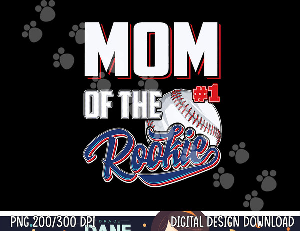 Mom of Rookie 1 Years old Team 1st Birthday Baseball png, sublimation copy.jpg