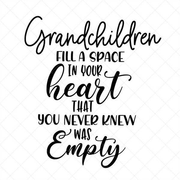 MR-317202384740-grandchildren-fill-a-space-in-your-heart-svg-grandmother-svg-image-1.jpg