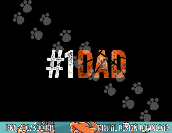 Number One Basketball Dad from Son for Fathers Day Funny  png, sublimation copy.jpg