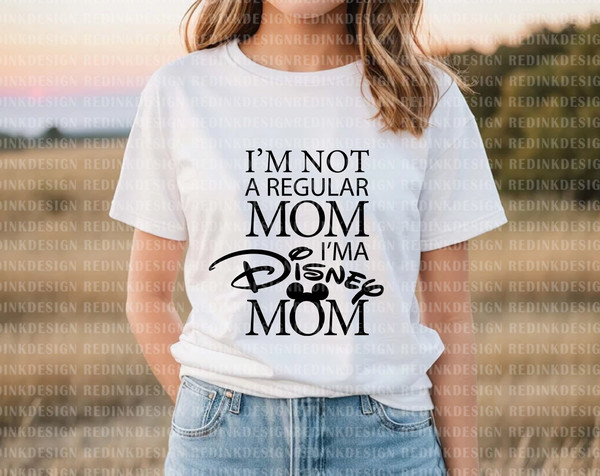 I'm Not A Regular Mom Svg, Mother's Day Svg, Magical Kingdom Svg, Family Vacation Svg, Mom Trip Svg, Mom Life Svg, Mom Shirt, Gift For Mom - 3.jpg