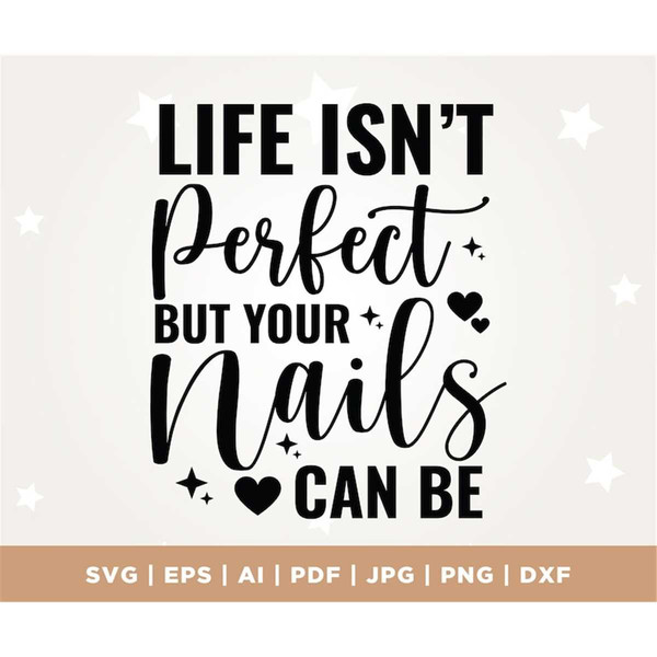 MR-182023134938-life-isnt-perfect-but-your-nails-can-be-svg-life-svg-image-1.jpg