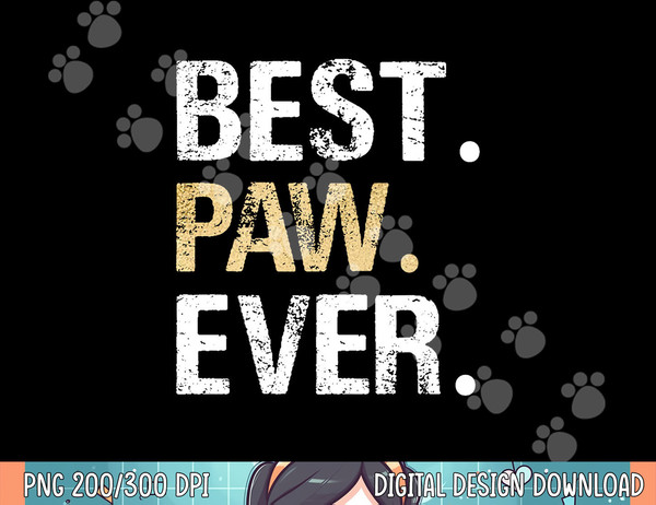 Paw Gift from Granddaughter Grandson Best Paw Ever png, sublimation.jpg