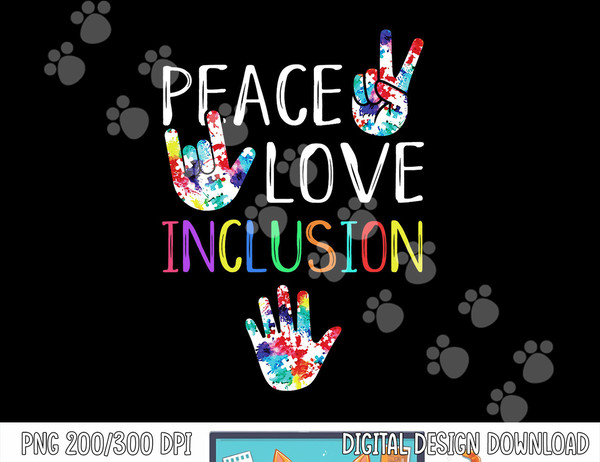 Peace Love Inclusion SPED Squad Special Ed Teacher Gift  png, sublimation copy.jpg