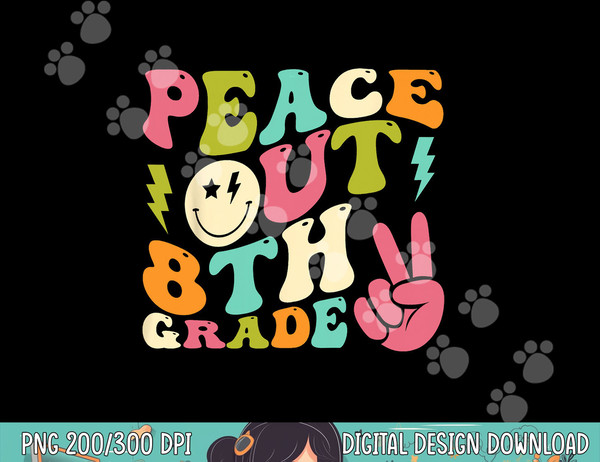 Peace Out 8th Grade Groovy Graduation Last Day of School  png, sublimation copy.jpg