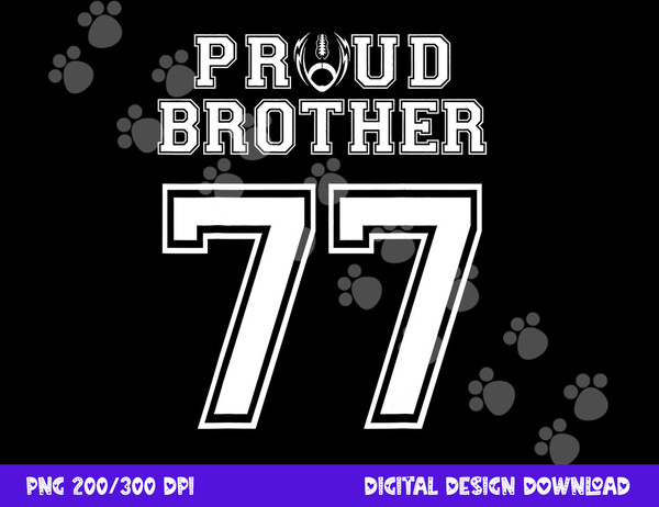 Custom Proud Football Brother Number 77 Personalized For Men png, sublimation copy.jpg