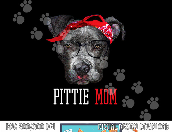 Pittie Mom Pitbull Dog Lovers Mothers Day Gift  png, sublimation Women  png, sublimation copy.jpg