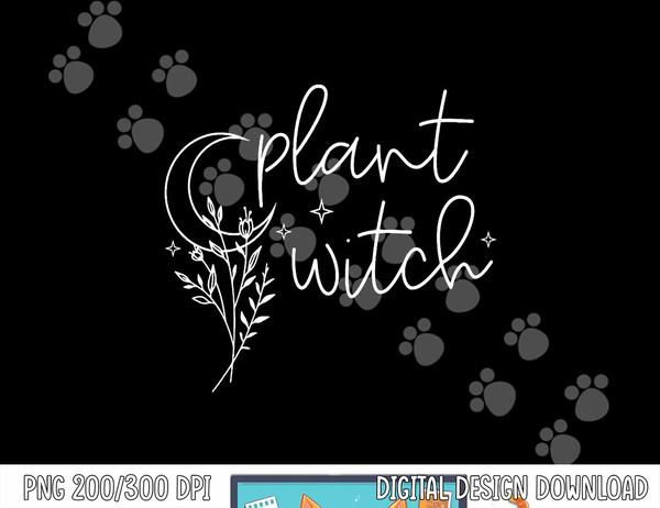 Plant Witch, Funny Saying Gardener Plants, Halloween Plants png, sublimation copy.jpg