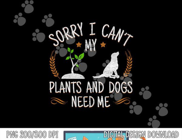 Plants And Dog Lover Gardener Funny Gardening  png, sublimation copy.jpg