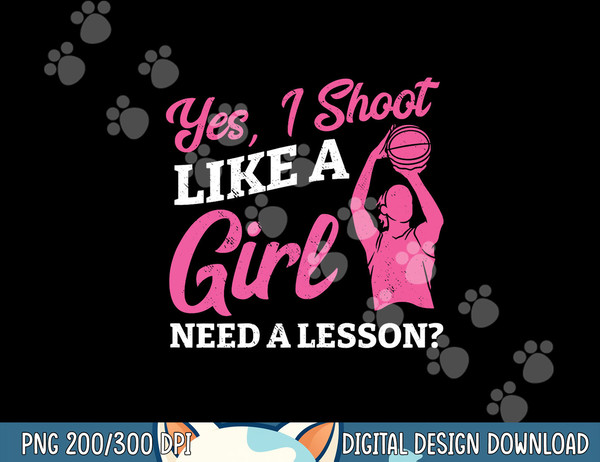 Playing Basketball Like A Girl Baller Basketball Player Girl png, sublimation copy.jpg