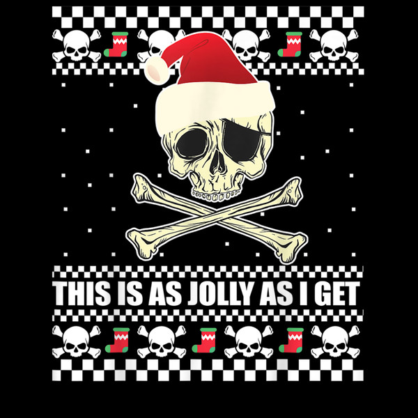 This Is As Jolly As I Get Skull Roger Santa Ugly Xmas Meme 2.jpg