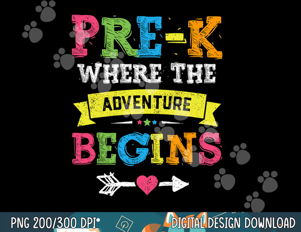 Pre-K Where The Adventure Begins Gift Back To School Teacher  png, sublimation copy.jpg