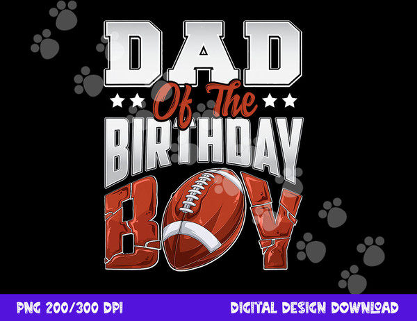 Dad Football birthday Boy Family Baller b-day Party png, sublimation copy.jpg