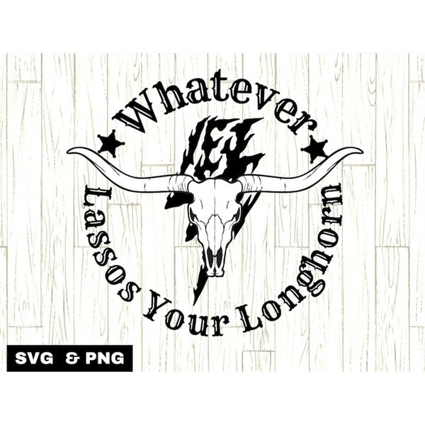 MR-282023164839-whatever-lassos-your-longhorn-svg-funny-cowboy-svg-cowboy-image-1.jpg