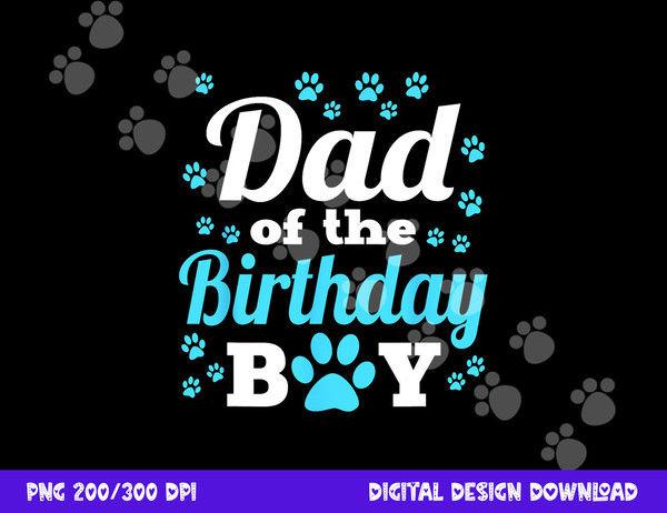 Dad Of The Birthday Boy Dog Paw Bday Party Celebration  png, sublimation copy.jpg