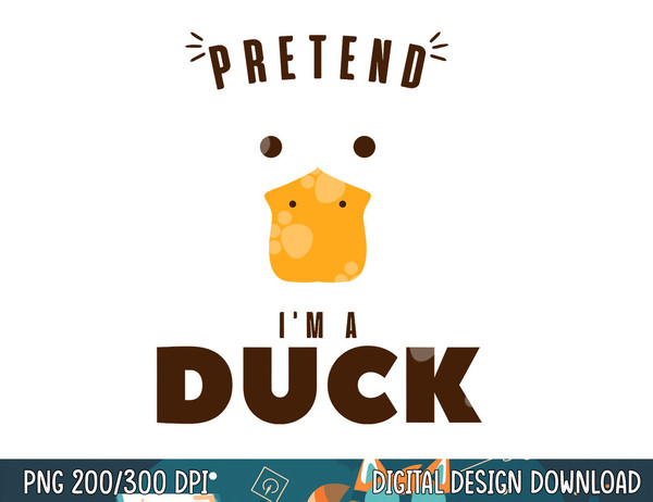 Pretend I m A Duck Funny Halloween Costume Matching Group png, sublimation copy.jpg