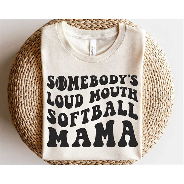 MR-382023115119-somebodys-loud-mouth-softball-mama-svg-sports-mom-shirt-image-1.jpg
