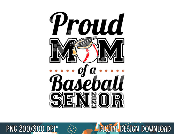 Proud Mom of a Baseball Senior 2023 png, sublimation.jpg
